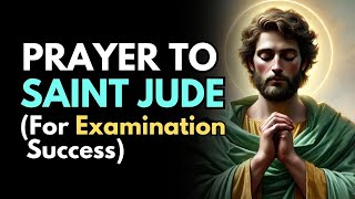 Prayer to Saint Jude for Exam Success