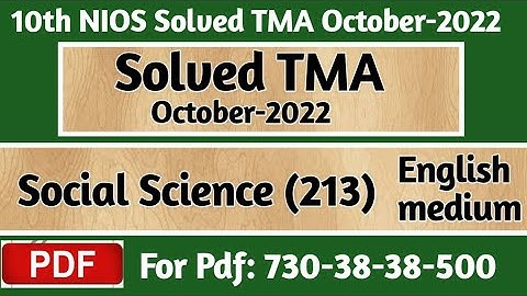 10 Nios Social Science 213 Solved TMA 2021-22 10 Nios Solve Assignments, October-2022 Solved TMA