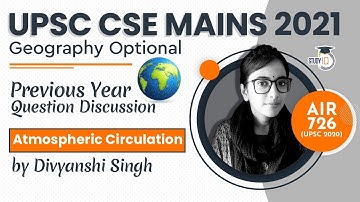 UPSC CSE Mains 2021, Previous Year Question Discussion, Geography Optional Atmospheric Circulation