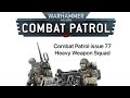 Combat Patrol issue 77 Heavy Weapon Squad