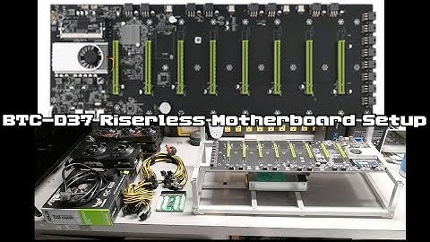 BTC-D37 Riserless Mining Motherboard Setup with 8 GPU