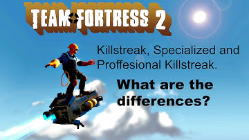 TF2: Killstreak vs. Specialized Killstreak vs. Proffesional Killstreak Weapons (Comparison)