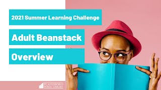 2021 Summer Learning Challenge: Adult Beanstack Overview