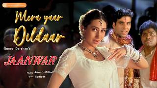 Mera Yaar Dildar (Full Video Song) | Jaanwar | Akshay Kumar | Karisma Kapoor | 90s Bollywood Songs