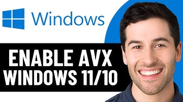 HOW TO ENABLE AVX ON WINDOWS 11 AND 10 (FULL GUIDE 2025)