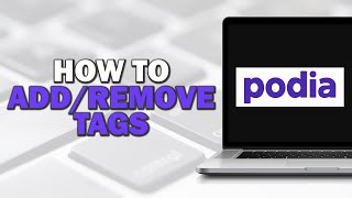 How To Addremove Tags On Podia Quick And Easy