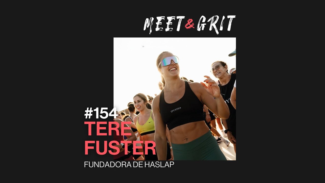 MEETANDGRIT #154 - Tere Fuster, fundadora de Haslapp - YouTube