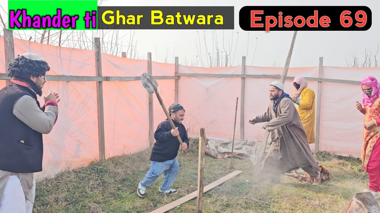 Khander ti ghar Batwara | Episode 69 | Kashmiri Drama