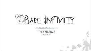 Watch Bare Infinity This Silence video
