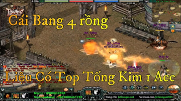 Cái Bang 4 Rồng - Liệu Có HOT ở Tống Kim 1 Acc
