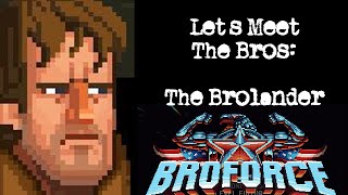 Meet the Bros - The Brolander