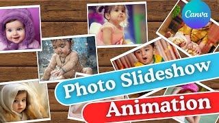 Photo Slideshow Animation Tutorial in Canva | CANVA Slideshow Effect | Photo Slideshow