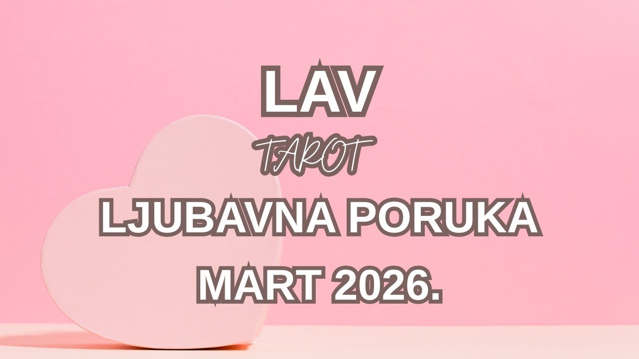 LAV ♌ Ko Vam to Kuca? SUDBINSKA  ODLUKA  u Ljubavi ❤️ LJUBAVNA PORUKA MART TAROT 