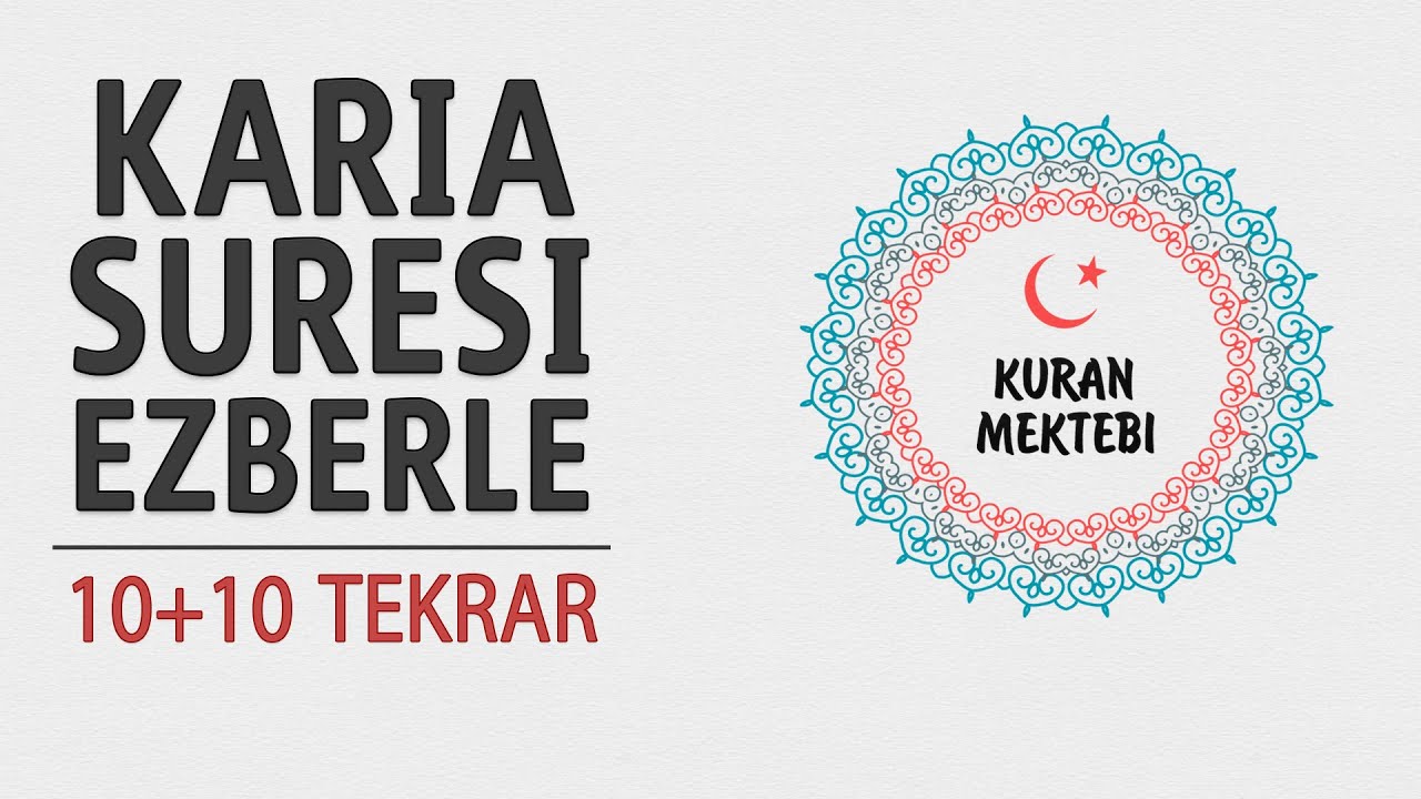 Karia suresi ezberle 10 tekrar10 tekrar