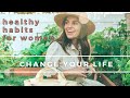 12 HEALTHY HABITS for Women To Change Your Life