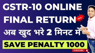 GSTR 10 Final Return | How to File GSTR 10 After Cancellation of GST Registration