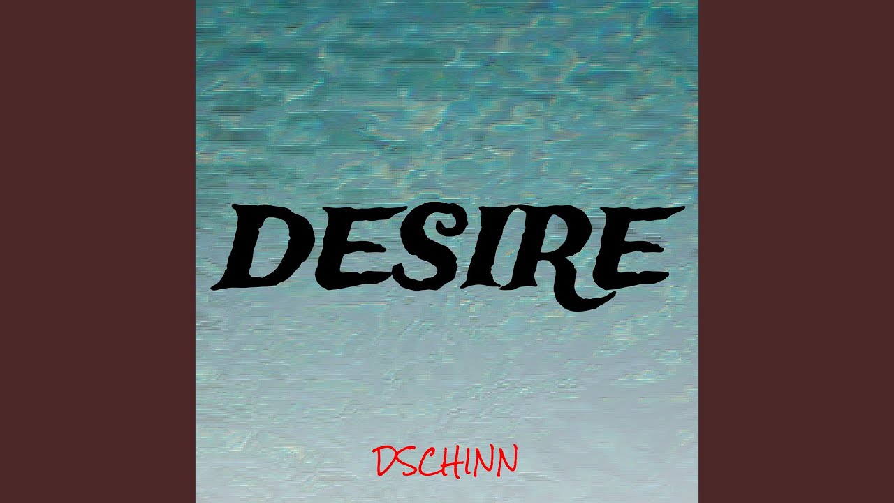 Watch Desire on YouTube Watch Desire on YouTube