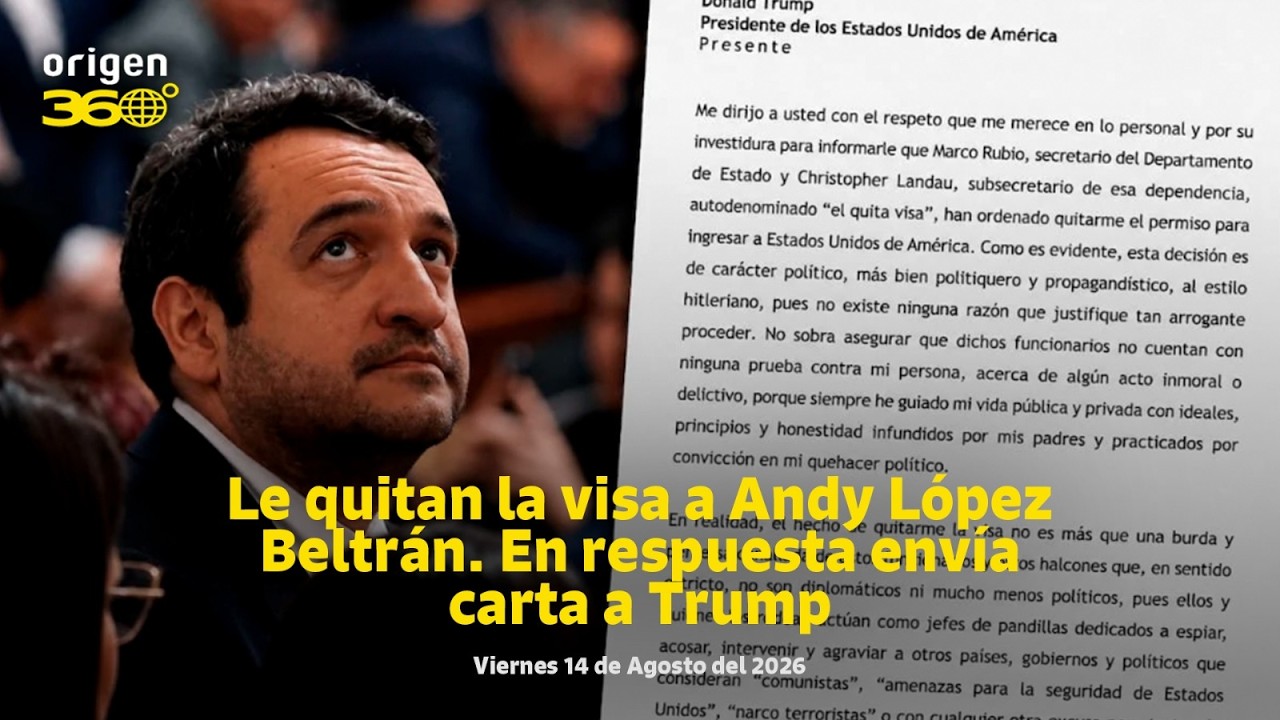 En Vivo | Le quitan la visa a Andy López Beltrán. En respuesta envía carta a Trump