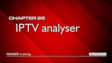 RANGER analyzers tutorial: [26] IPTV analyzer