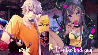 【Nightcore】Bad Guy ✗ Teeth ★ Billie Eilish ✗ 5SOS【Switching Vocal】