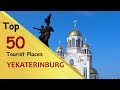 "YEKATERINBURG" Top 50 Tourist Places | Yekaterinburg Tourism | RUSSIA