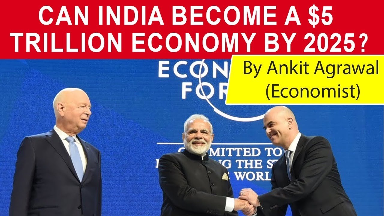 India to 5 Trillion Dollar Economy by 2025 How realistic is