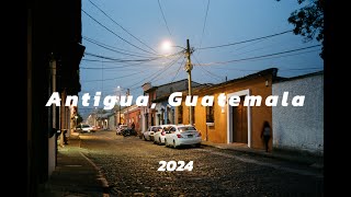 Antigua, Guatemala 2024