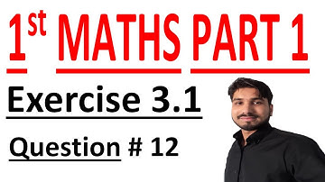 FSC Math book 1 ch 3,Lecture 8,Exercise 3.1 Question No 12 Math Chapter 3 Matrices