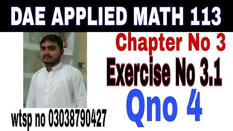 DAE math 113 1st year || applied mathematics 113 ||chapter no 3|| Exercise no 3.1||question no 4