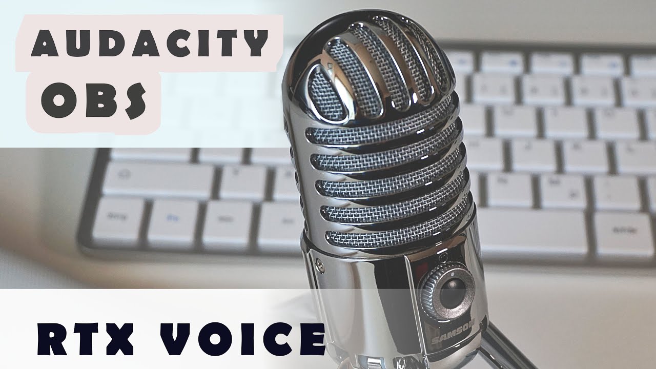 Using Nvidia RTX Voice with OBS and Audacity