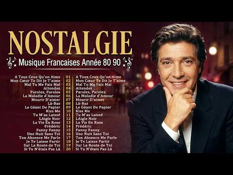 Chansons Françaises Légendaires 70s 80s 90s 🗼 Nostalgie et Souvenirs Inoubliables