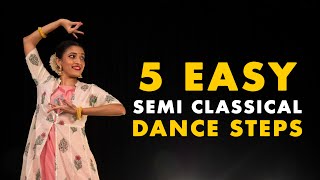 Semi Classical Dance Tutorial | 5 Easy Steps using 1 Footwork | Part 5 | Tanvi Karekar