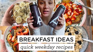 5 HEALTHY BREAKFAST IDEAS ‣‣ Realistic Weekday Meals