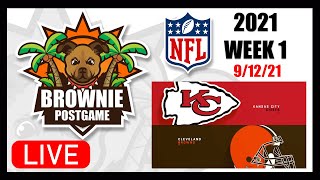 Cleveland Browns Live Postgame Show - Kansas City Chiefs 2021 NFL Week 1