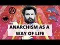 Anarchism as a way of life