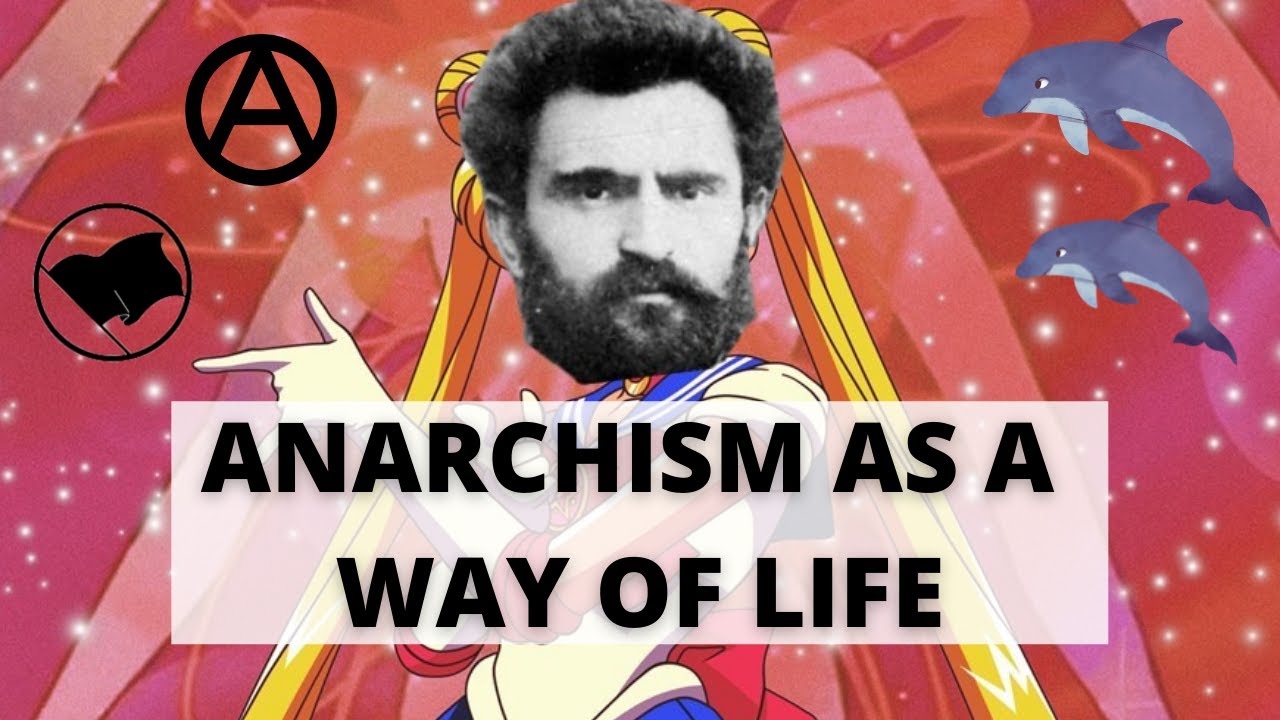 Anarchism as a way of life