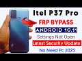 Itel P37 Pro Frp Bypass Without Pc | Itel P37 Pro (Version 2 Plus) Google/Bypass Easy Method 2025