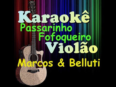 Video thumbnail for Passarinho Fofoqueiro - Marcos & Belluti