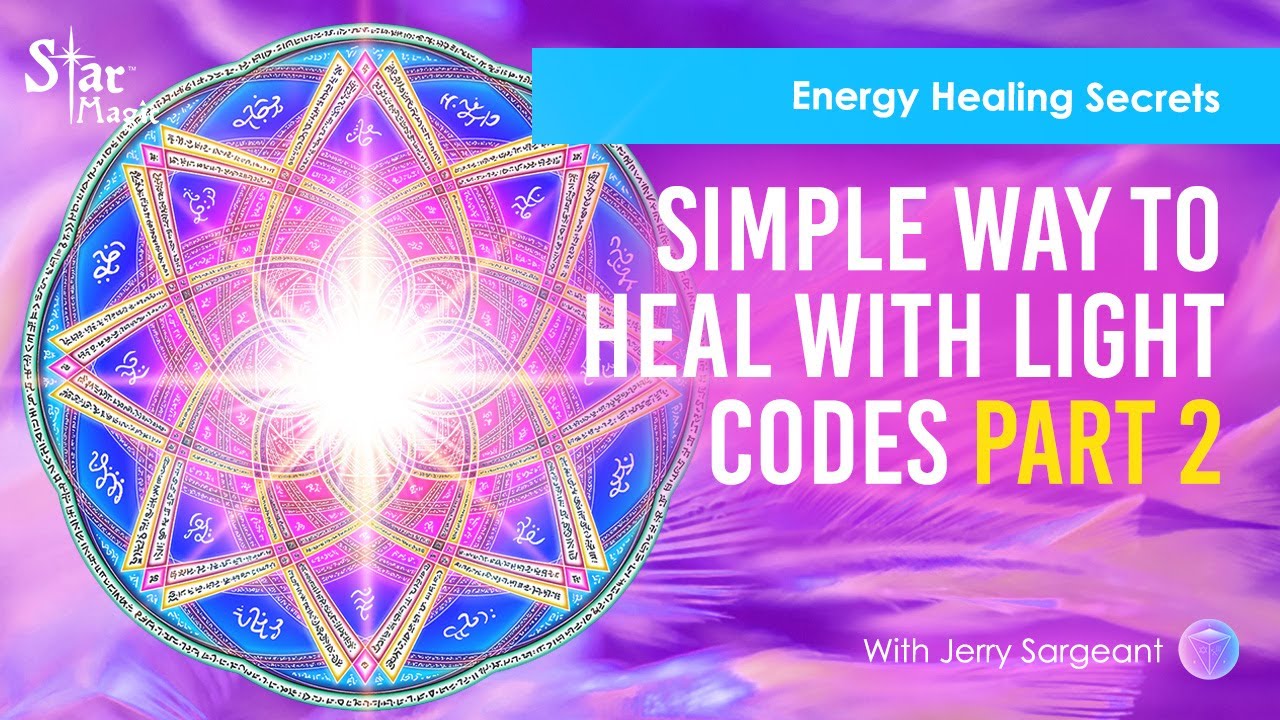 Energy Healing Secrets | Simple Way To Heal With Light Codes Part 2 ...