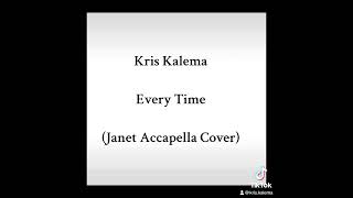 Kris Kalema - Every Time (Janet Jackson Acapella Cover)