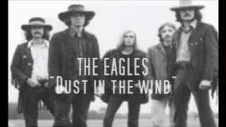 THE EAGLES - Dust in the wind