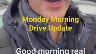 Monday Morning Drive Update