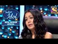 सबको किया Emotional इस Performance नें! | Indian Idol | Neha Kakkar Special