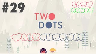 Two Dots: Level 29 - 3 Stars *** - Walkthrough | No PowerUps | TwoDots Lösung 3 Sterne ***