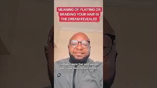 MEANING OF PLAITING YOUR OWN HAIR IN THE DREAM AND SOMEONE PLAITING YOUR HAIR IN THE DREAM.
