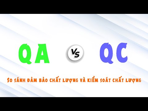 Video: Đảm bảo chất lượng vs kiểm soát chất lượng là gì?