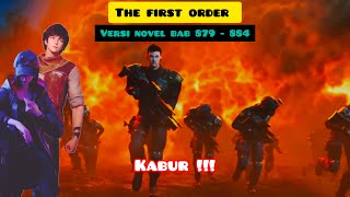 THE FIRST ORDER VERSI NOVEL BAB 879 - 884 | KABUR!!!