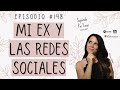 148 | Mi Ex y Las Redes Sociales - Supéralo Por Favor | Podcast en Español