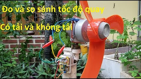 Đo và so sánh tốc độ motor BLDC khi chạy tải và không tải | đo RPM khi lắp cánh quạt cho motor BLDC