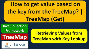 How to get value based on the key from the TreeMap? | TreeMap (Get)